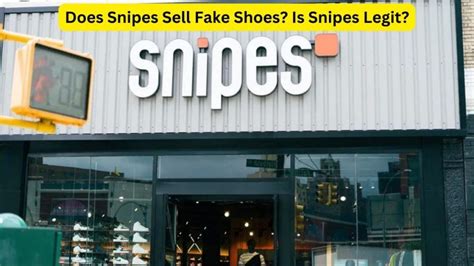 do snipes sell fake shoes|snipes shoes authenticity check.